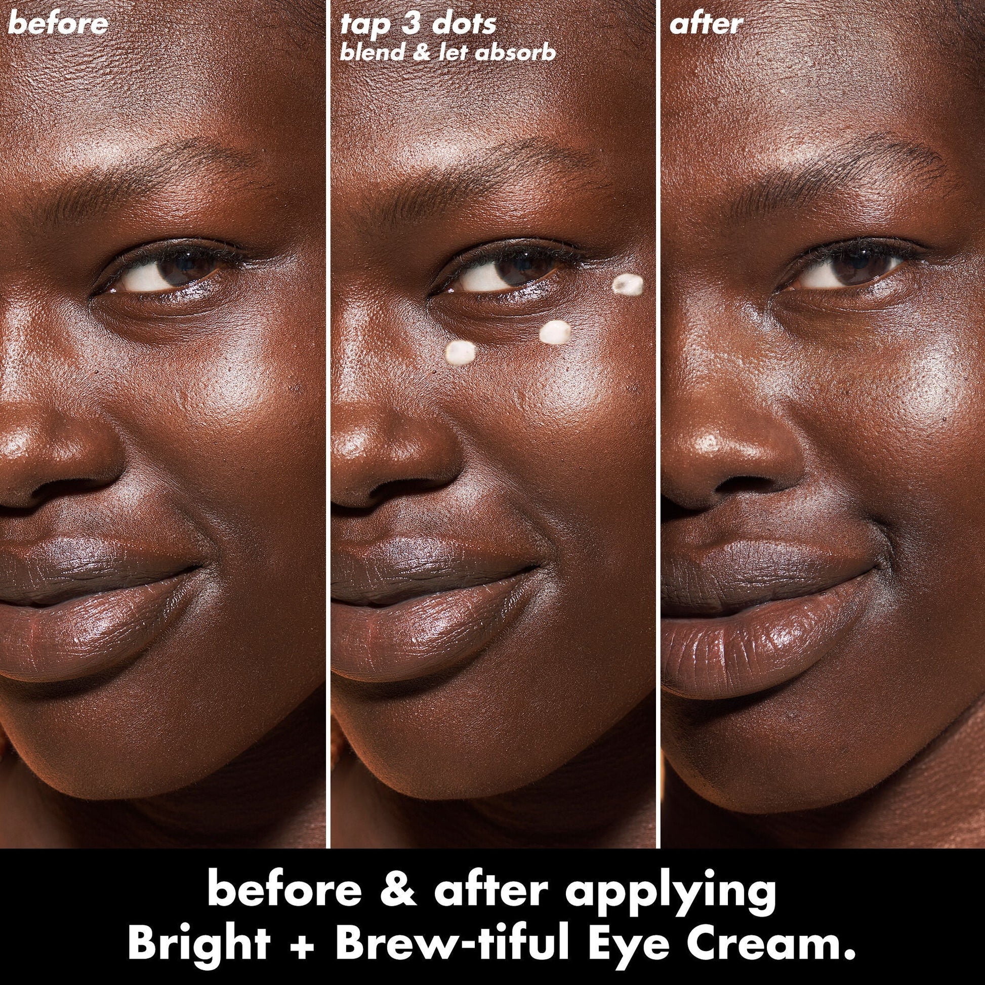bright-brew-tiful-eye-cream-v9 0226_BBEC_Eye_BA_Triptych_20_1_e8728840-d18a-462b-a0b4-64798d282492.jpg