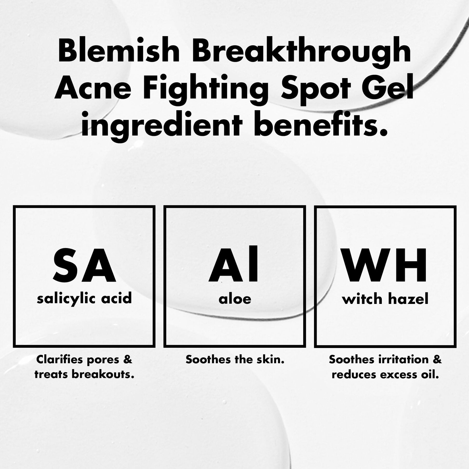 blemish-breakthrough-acne-fighting-spot-gel-a2 0326_EDU_BB_SpotGel_INGREDIENTS.jpg